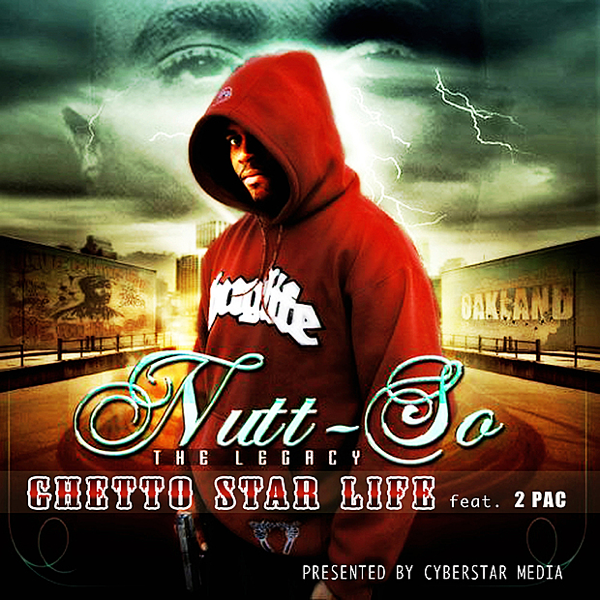 2pac - Ghetto Star (Feat. Nutt-So)
