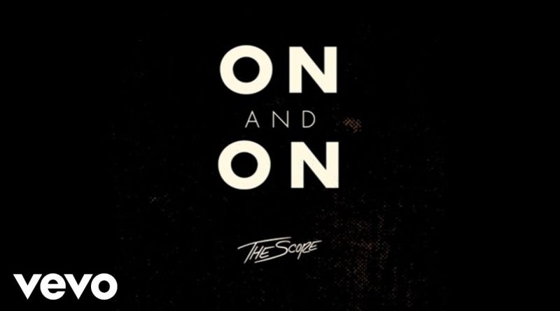 The Score - On And On