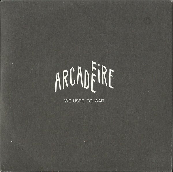 Arcade Fire - We Used To Wait