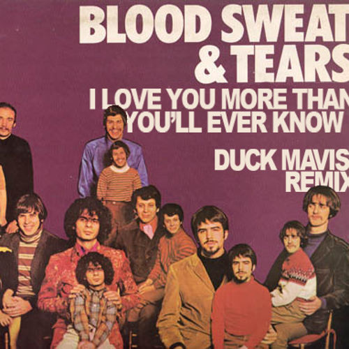 Blood, Sweat & Tears - I Love You More Than You Ever Know