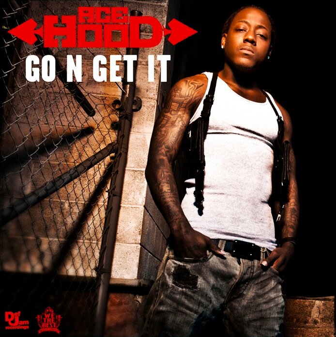 Ace Hood - Go N' Get It