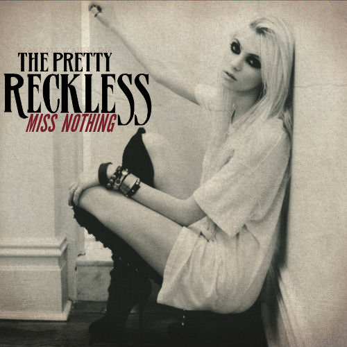 The Pretty Reckless - Miss Nothing