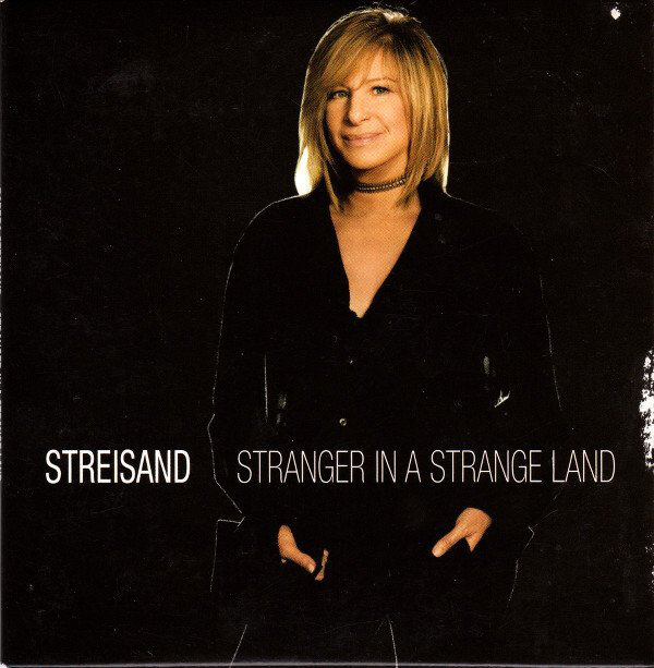 Barbra Streisand - Stranger In A Strange Land
