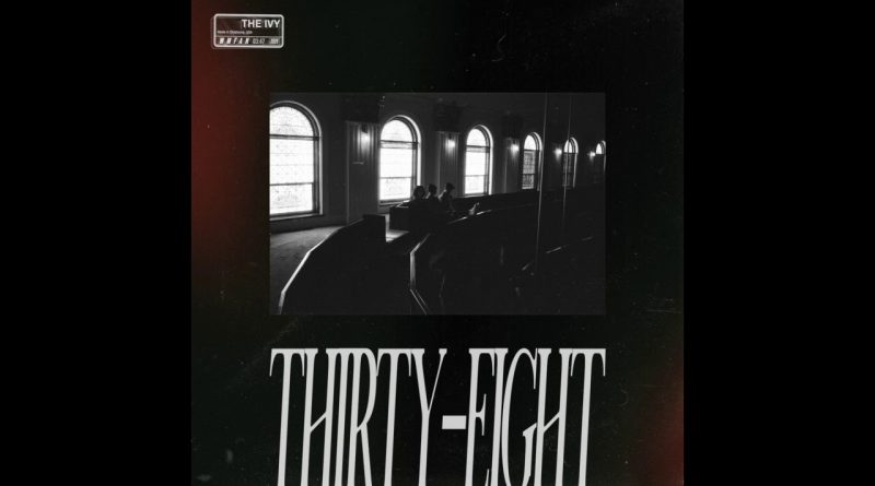 The Ivy - Thirty Eight