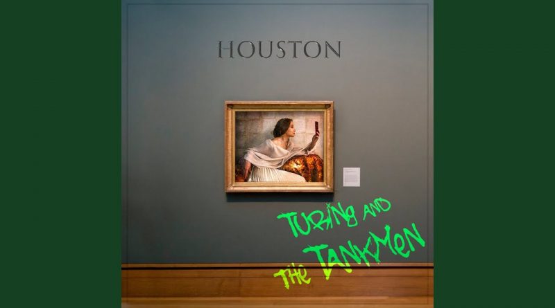 Turing and the Tankmen - Houston