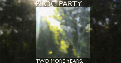 Bloc Party - Two More Years