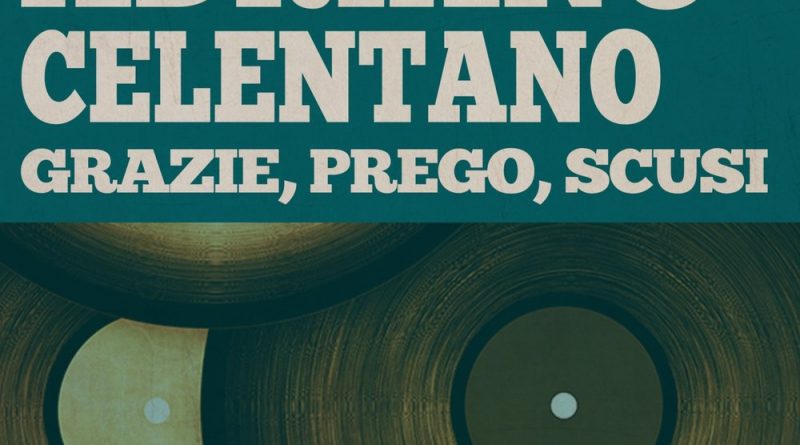 Adriano Celentano - Grazie,Prego,Scusi