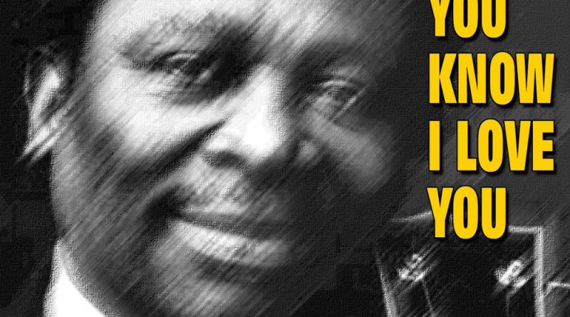 B.B. King - You Know I Love You