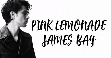 James Bay - Pink Lemonade