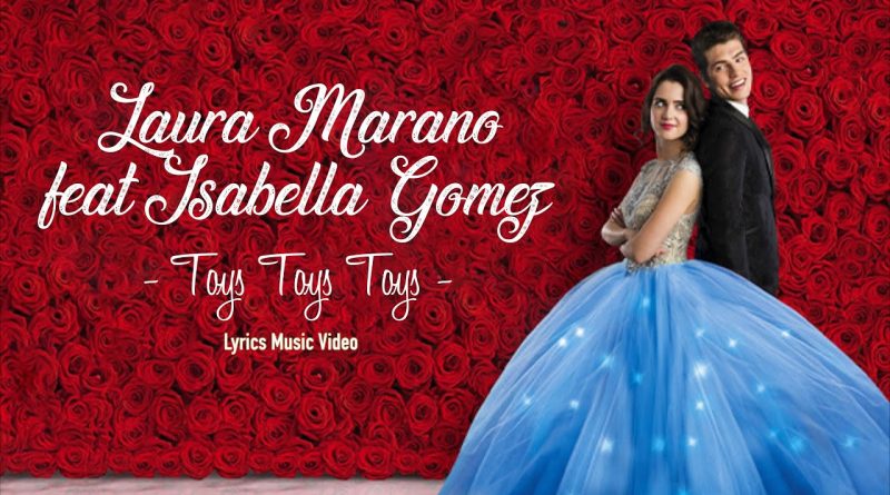 Laura Marano, Isabella Gomez - Toys Toys Toys