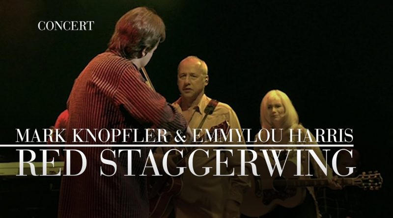 Mark Knopfler, Emmylou Harris — Red Staggerwing