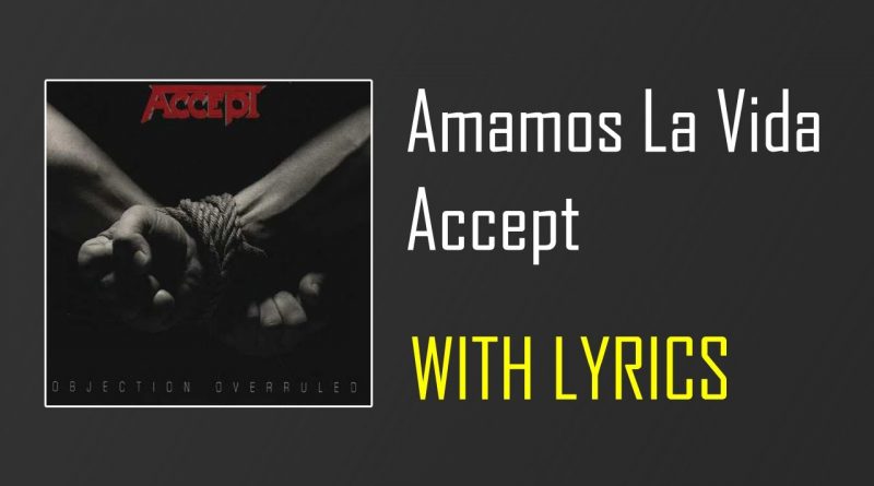 Accept - Amamos La Vida