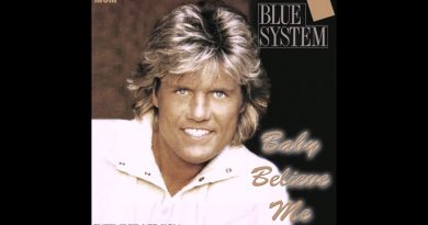 Blue System - Baby Believe Me