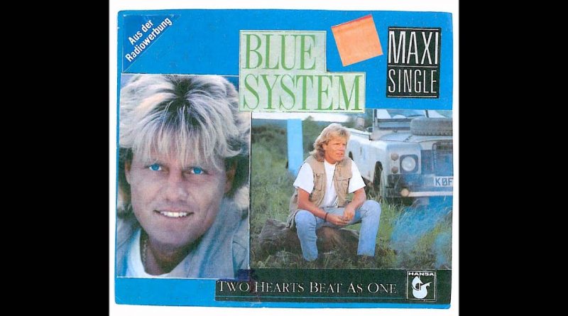 Blue System - Two Hearts Beat As One