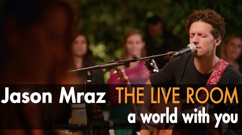 Jason Mraz - A World With You