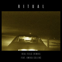 R I T U A L, Kweku Collins - Real Feels
