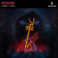 KSHMR, 7 Skies - Neverland