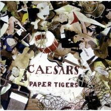 Caesars - Paper Tigers