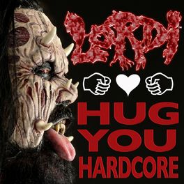 Lordi - Hug you hardcore