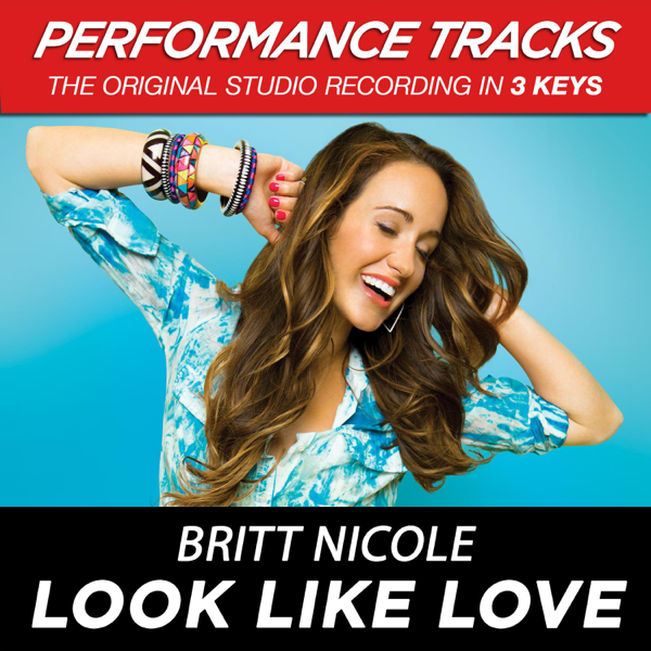 Britt Nicole - Look Like Love