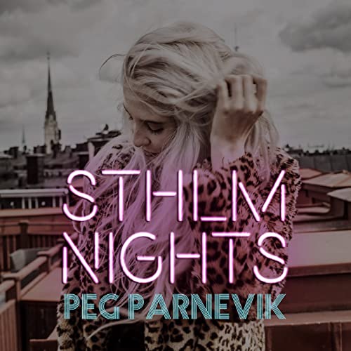 Peg Parnevik - Sthlm Nights