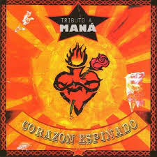 Maná - Corazon Espinado