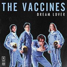 The Vaccines - Dream Lover