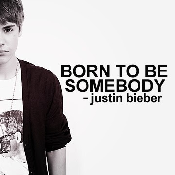 Justin Bieber - Born To Be Somebody