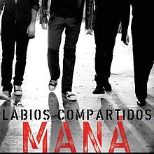 Maná - Labios compartidos
