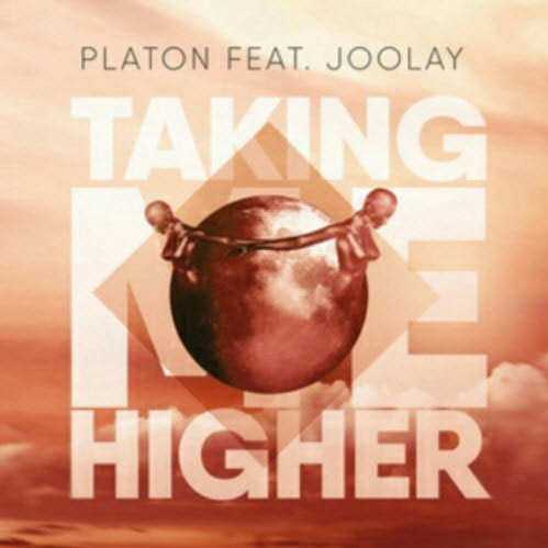 Platon and Joolay - Taking Me Higher