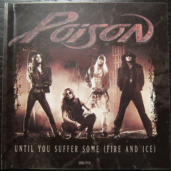 Poison - Until You Suffer Some (Fire And Ice)