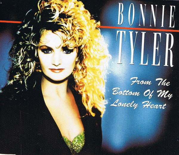 Bonnie Tyler - From The Bottom Of My Lonely Heart