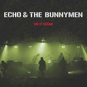 Echo & the Bunnymen - Do It Clean