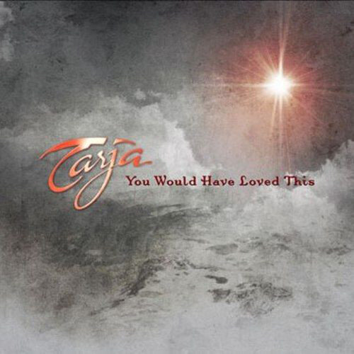 Tarja - You Would Have Loved This