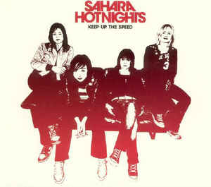 Sahara Hotnights - Keep up the Speed