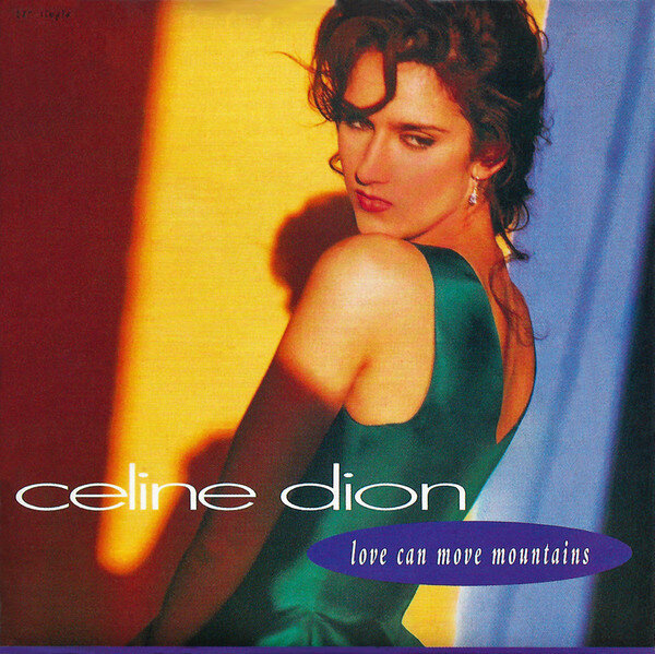 Celine Dion - Love Can Move Mountains