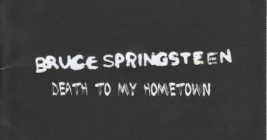 Bruce Springsteen - Death To My Hometown