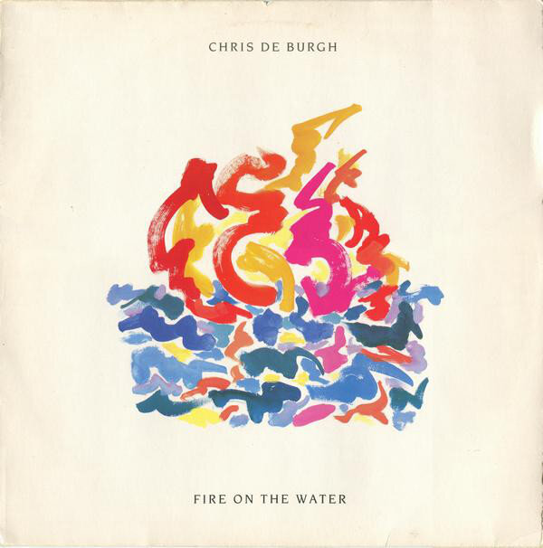 Chris De Burgh - Fire On The Water