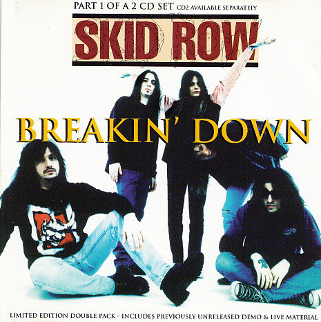 Skid Row - Breaking' Down