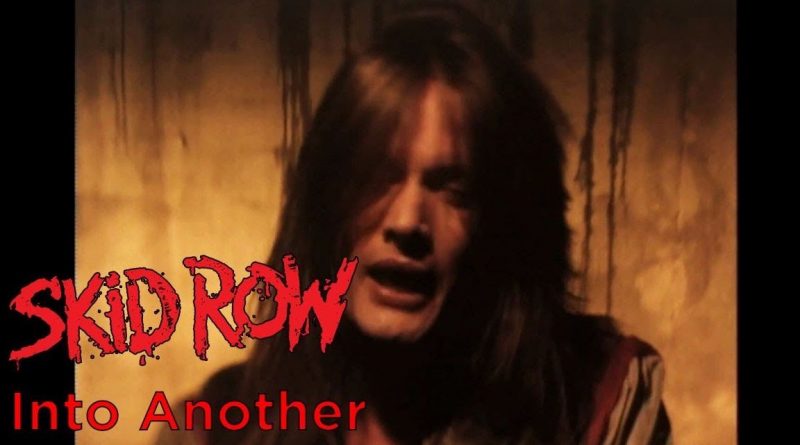 Skid Row - Into Another