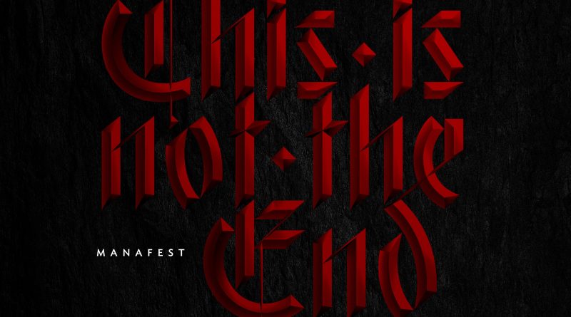 This Is Not the End Manafest
