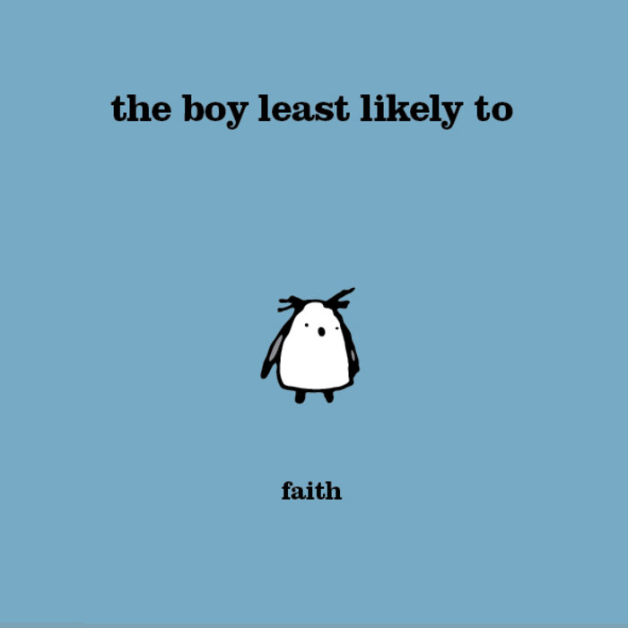 Boy Least Likely To - Faith