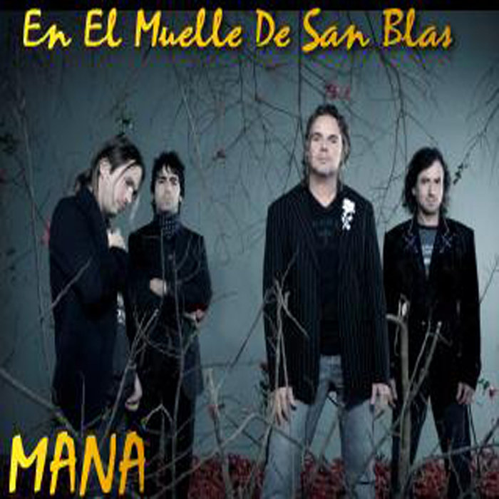 Maná - En El Muelle De San Blas