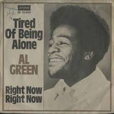 Al Green - Tired Of Being Alone
