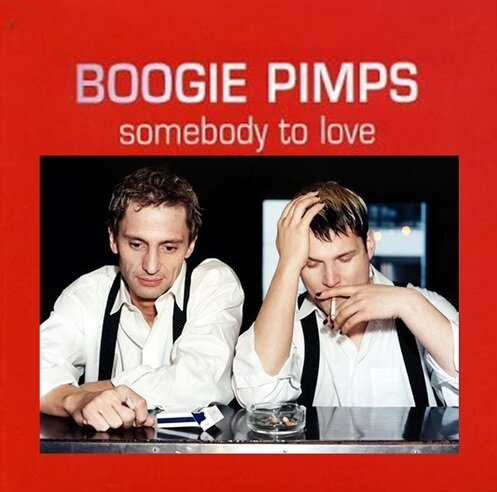 Boogie Pimps - Somebody To Love
