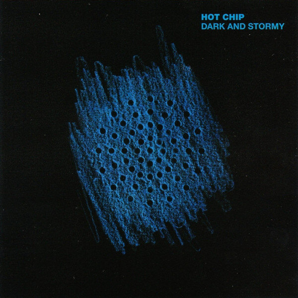 Hot Chip – Dark and Stormy