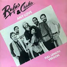 Rufus And Chaka Khan - Any Love