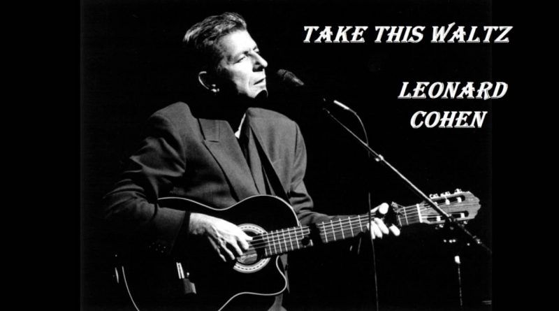 Leonard Cohen - Take This Waltz