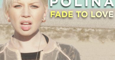 Polina - Fade To Love