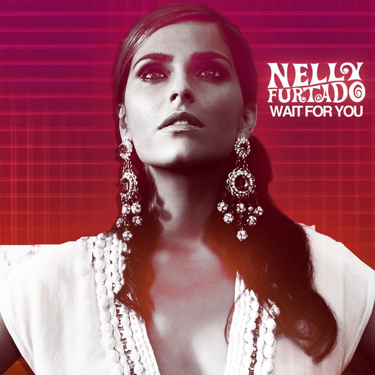 Nelly Furtado - Wait For You